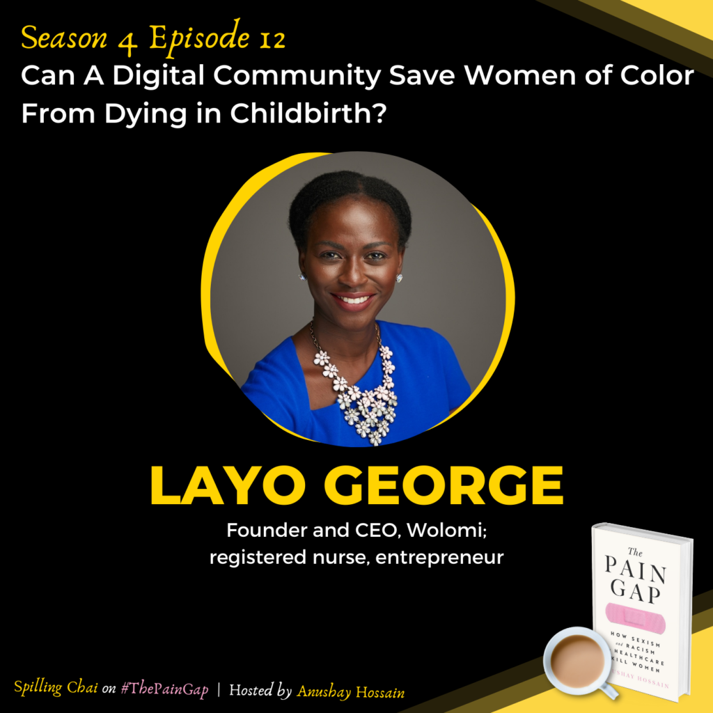 S4 E12 Can A Digital Community Save Women of Color From Dying in Childbirth? with Layo George