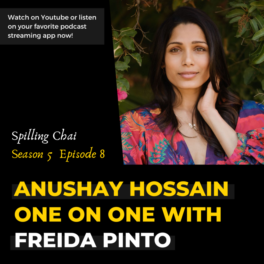 Anushay Hossain One On One with Freida Pinto