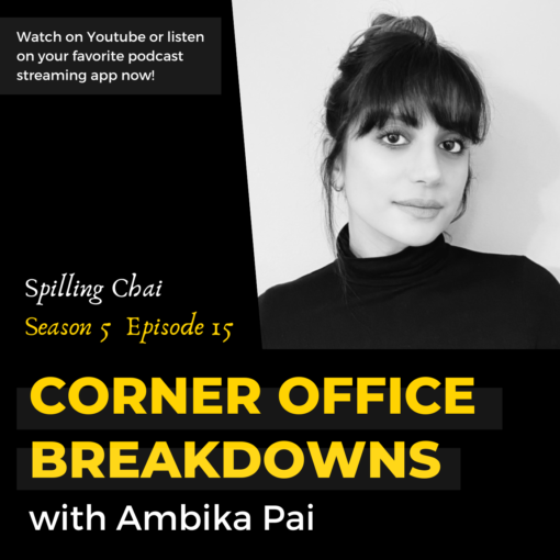 S5 E15 Corner Office Breakdowns with Ambika Pai